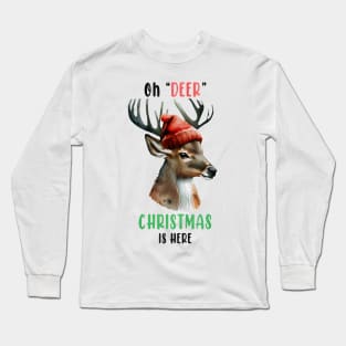 Oh Deer Christmas is here Long Sleeve T-Shirt